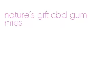 nature's gift cbd gummies