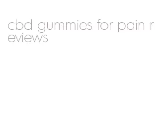 cbd gummies for pain reviews