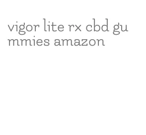 vigor lite rx cbd gummies amazon