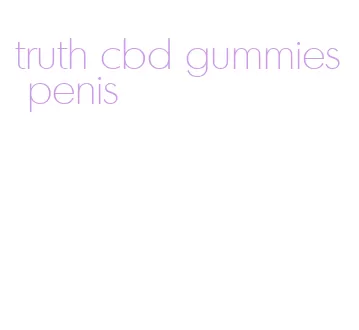 truth cbd gummies penis