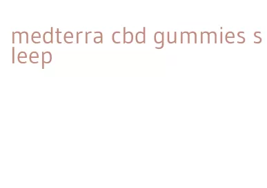 medterra cbd gummies sleep