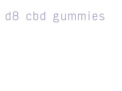 d8 cbd gummies