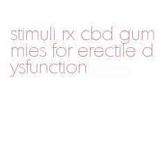 stimuli rx cbd gummies for erectile dysfunction