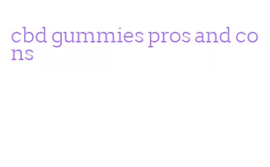 cbd gummies pros and cons