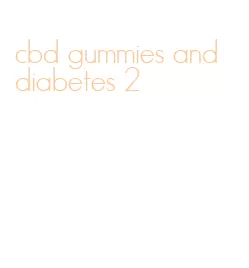 cbd gummies and diabetes 2