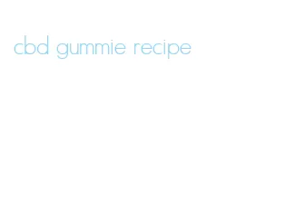 cbd gummie recipe