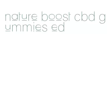 nature boost cbd gummies ed