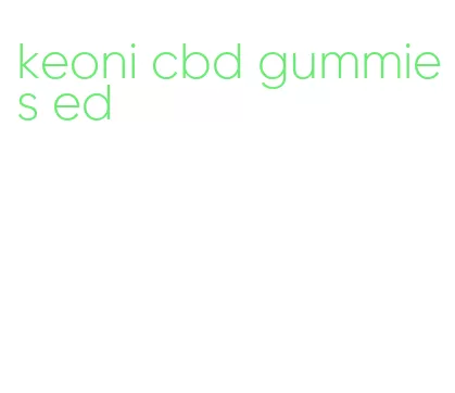 keoni cbd gummies ed