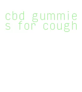 cbd gummies for cough