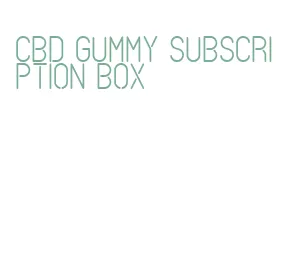 cbd gummy subscription box