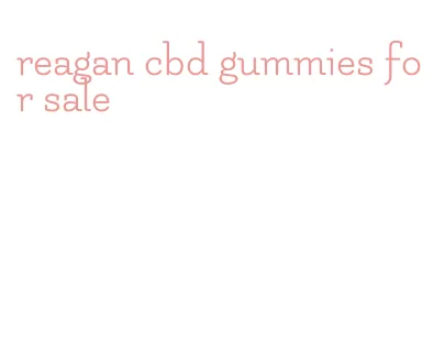 reagan cbd gummies for sale