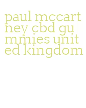 paul mccartney cbd gummies united kingdom