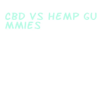 cbd vs hemp gummies