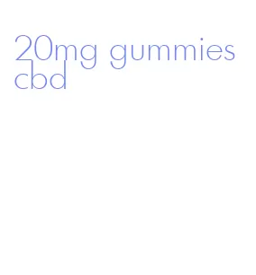 20mg gummies cbd