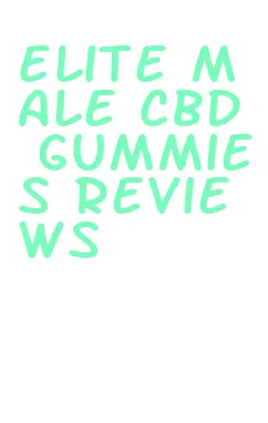 elite male cbd gummies reviews