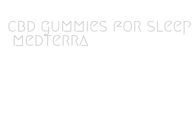 cbd gummies for sleep medterra