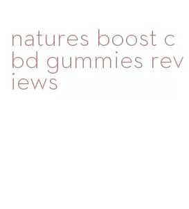 natures boost cbd gummies reviews