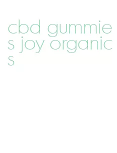 cbd gummies joy organics