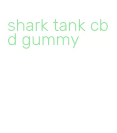 shark tank cbd gummy