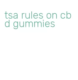 tsa rules on cbd gummies