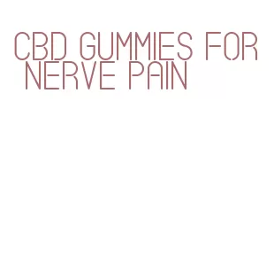 cbd gummies for nerve pain