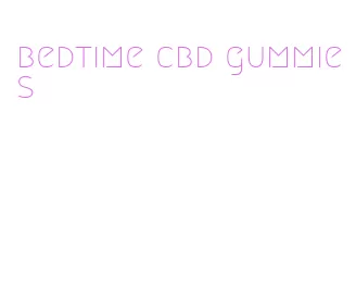 bedtime cbd gummies