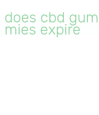 does cbd gummies expire