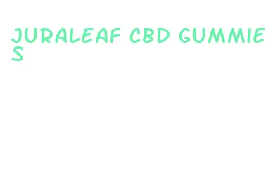 juraleaf cbd gummies