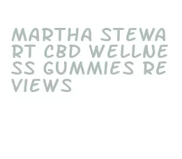 martha stewart cbd wellness gummies reviews