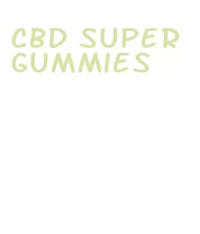 cbd super gummies