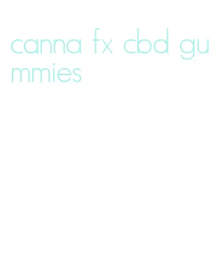 canna fx cbd gummies