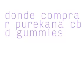 donde comprar purekana cbd gummies