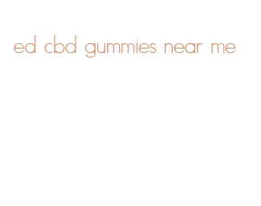 ed cbd gummies near me