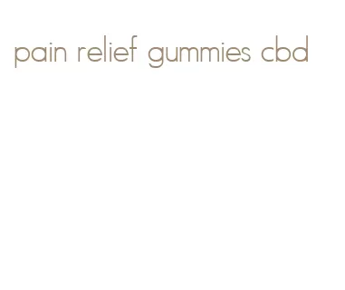 pain relief gummies cbd