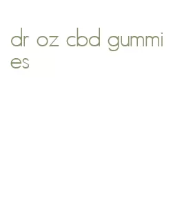 dr oz cbd gummies