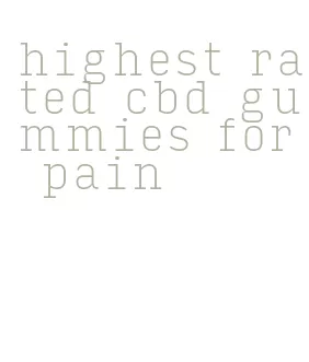 highest rated cbd gummies for pain