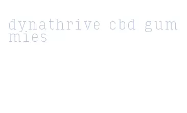 dynathrive cbd gummies