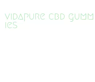 vidapure cbd gummies