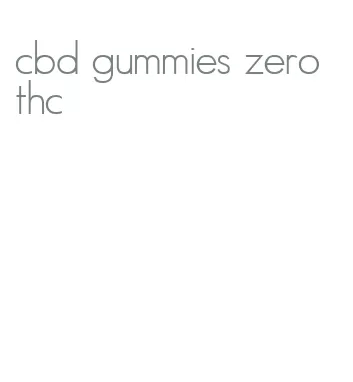 cbd gummies zero thc