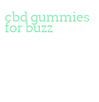 cbd gummies for buzz