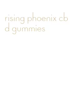 rising phoenix cbd gummies