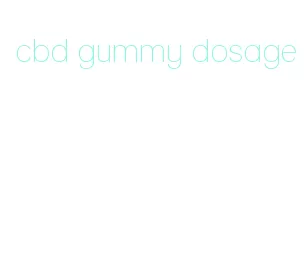 cbd gummy dosage