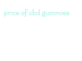 price of cbd gummies