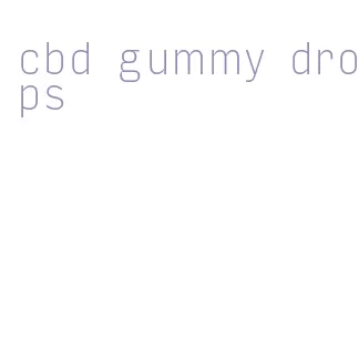 cbd gummy drops