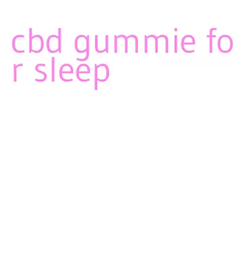 cbd gummie for sleep