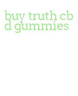 buy truth cbd gummies