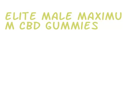 elite male maximum cbd gummies