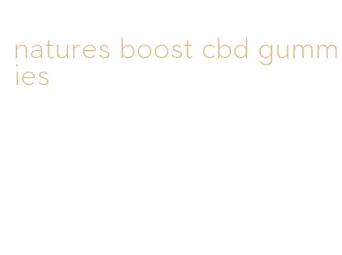 natures boost cbd gummies