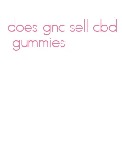 does gnc sell cbd gummies