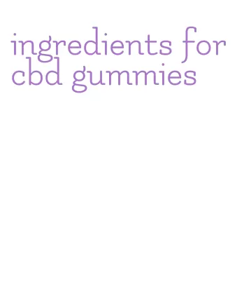 ingredients for cbd gummies